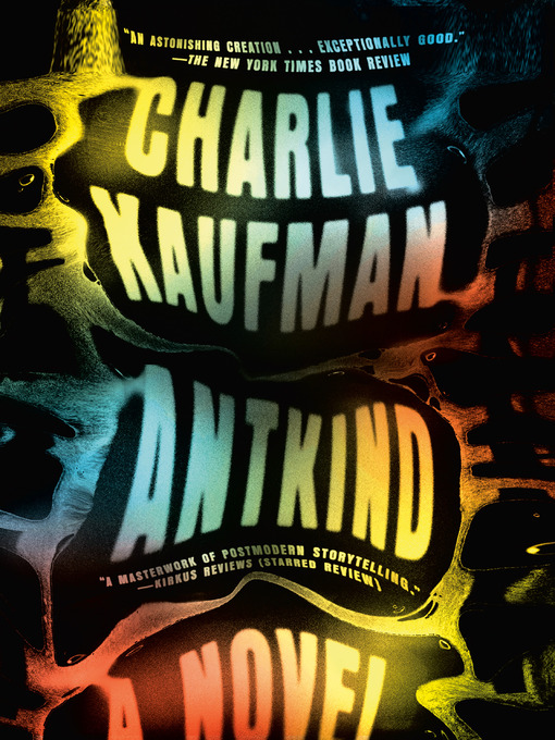 Title details for Antkind by Charlie Kaufman - Available